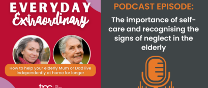 The Importance Of Self Care And Recognising The Signs Of Neglect In The Elderly